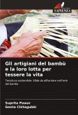 Gli artigiani del bambù e la loro lotta per tessere la vita