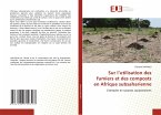 Sur l¿utilisation des fumiers et des composts en Afrique subsaharienne