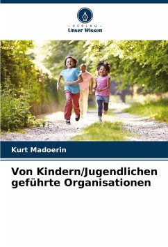 Von Kindern/Jugendlichen geführte Organisationen - Madoerin, Kurt