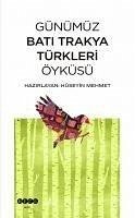 Günümüz Bati Trakya Öyküsü - Mehmet, Hüseyin