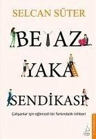 Beyaz Yaka Sendikasi - Süter, Selcan