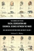 Racial Segregation and Eugenical Science Between the Wars Racial Segregation and Eugenical Science Between the Wars