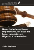 Derecho informático e imperativos jurídicos de hacer negocios en Nigeria: Comentarios Derecho informático e imperativos jurídicos de hacer negocios en Nigeria: Comentarios