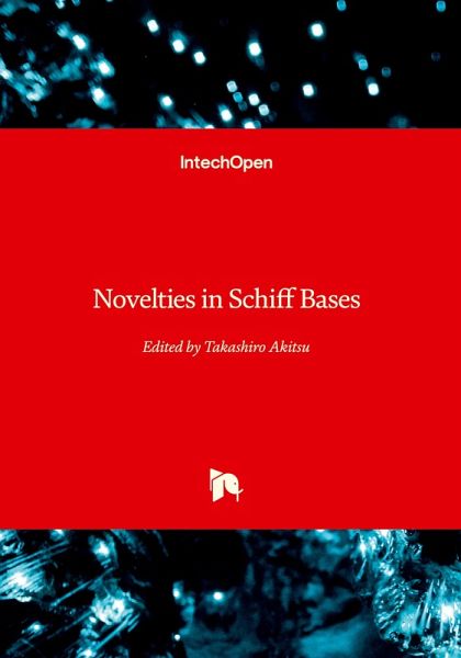 Novelties in Schiff Bases Novelties in Schiff Bases