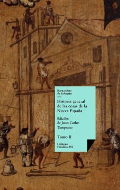 Historia general de las cosas de la Nueva España - Sahagún, Bernardino De