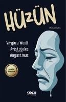 Hüzün - Woolf, Virginia; Aristoteles; Augustinus