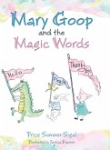Mary Goop and the Magic Words Mary Goop and the Magic Words