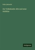 Zur Volkskunde: Alte und neue Aufsätze