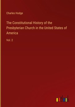 Cover The Constitutional History of the Presbyterian Church in the United States of America