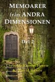 Memoarer Från Andra Dimensionen, Del 2 Memoarer Från Andra Dimensionen, Del 2