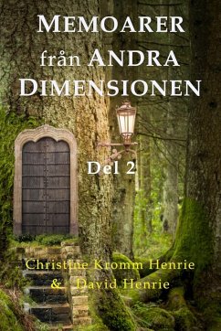 Memoarer Från Andra Dimensionen, Del 2 - Henrie, Christine Kromm; Henrie, David