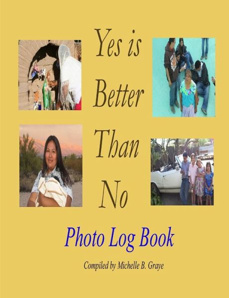 Yes is Better Than No Photo Log Book Yes is Better Than No Photo Log Book