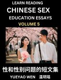 Learn Reading Chinese Sex Education Essays (Part 5) - Short Essays on Sex, Sexuality & Gender Issues, Improve Personal Growth and Development, Sex Education, A Collection of Short Essays in Chinese and English, Learn Mandarin Chinese while Reading China A