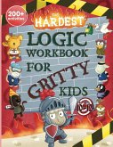 The Hardest Logic Workbook for Gritty Kids The Hardest Logic Workbook for Gritty Kids
