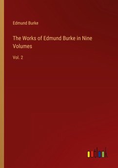 The Works of Edmund Burke in Nine Volumes - Burke, Edmund