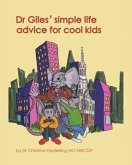 Dr Giles' simple life advice for cool kids Dr Giles' simple life advice for cool kids