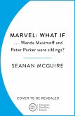 What If... Wanda Maximoff and Peter Parker Were Siblings?