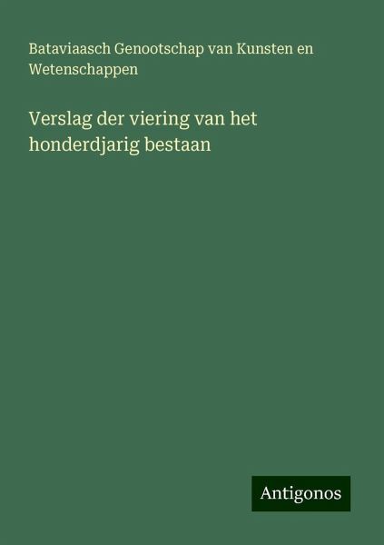 Verslag der viering van het honderdjarig bestaan