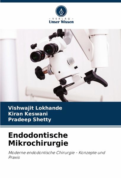 Endodontische Mikrochirurgie Endodontische Mikrochirurgie