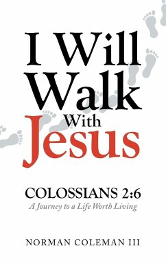 I Will Walk With Jesus - Coleman III, Norman