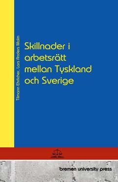 Skillnader i arbetsrätt mellan Tyskland och Sverige - Ehrlicher, Tilmann; Malm, Lars Anders