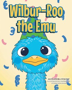 Wilbur-Roo the Emu - Staudt, Alexandra