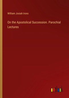 On the Apostolical Succession. Parochial Lectures