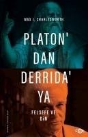 Platondan Derridaya Felsefe ve Din - Charlesworth, Max