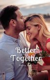 Better Together