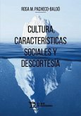 Cultura, Caracteristicas Sociales Y Descortesia Cultura, Caracteristicas Sociales Y Descortesia