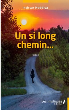 Un si long chemin... - Haddiya, Intissar