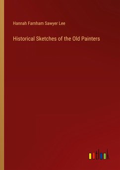 Historical Sketches of the Old Painters