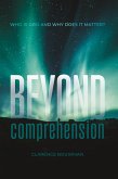 Beyond Comprehension Beyond Comprehension