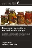 Reducción de sodio en encurtidos de mango