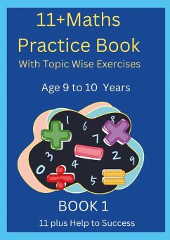 11+MATHS Practice Book With topic wise Exercises AGE-9 to 10 Years Book 1 - Help To Success, Plus