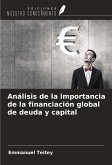 Análisis de la importancia de la financiación global de deuda y capital