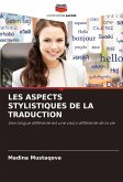 LES ASPECTS STYLISTIQUES DE LA TRADUCTION