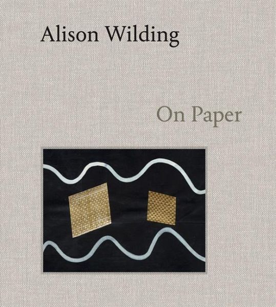Alison Wilding: On Paper Alison Wilding: On Paper