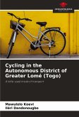 Cycling in the Autonomous District of Greater Lomé (Togo)