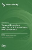 Temporal Resolution, a Key Factor in Environmental Risk Assessment