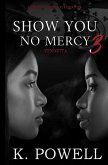 Show You No Mercy 3 Show You No Mercy 3