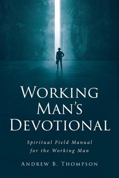 Working Man's Devotional - Thompson, Andrew B.