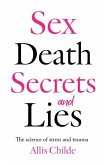 Sex, death, secrets and lies Sex, death, secrets and lies