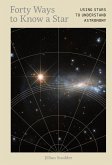Forty Ways to Know a Star Forty Ways to Know a Star