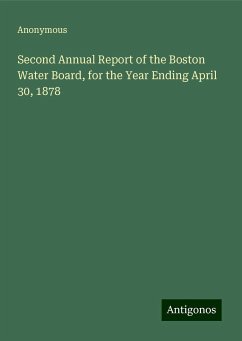 Second Annual Report of the Boston Water Board, for the Year Ending April 30, 1878 - Anonymous