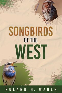 Songbirds of the West - Wauer, Roland H.