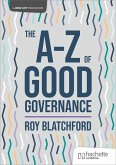 The A-Z of Good Governance The A-Z of Good Governance