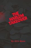 The Harlem Takeover The Harlem Takeover