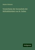 Verzeichniss der Incunabeln der Stiftsbibliothek von St. Gallen