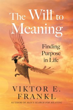 The Will to Meaning - Frankl, Viktor E.